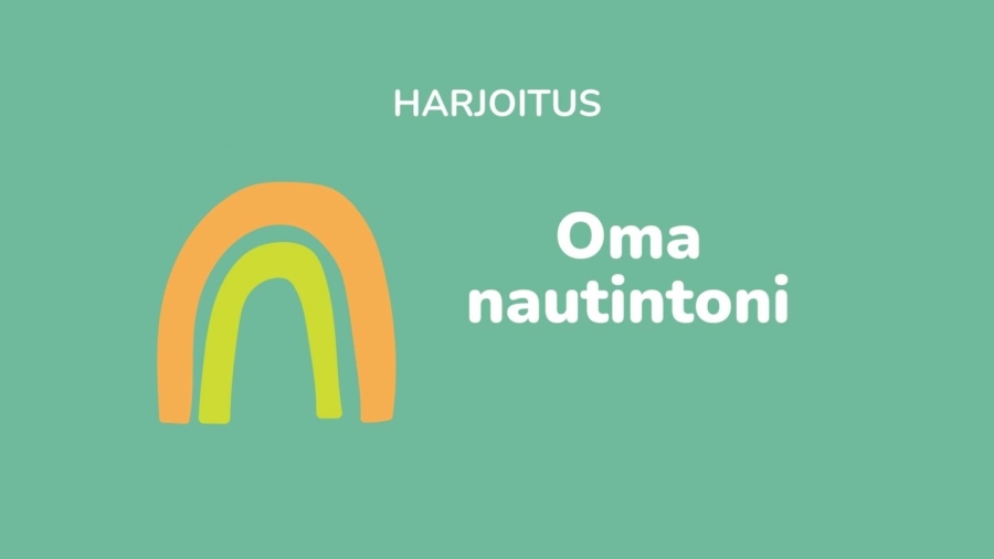 Oma nautintoni harjoitus