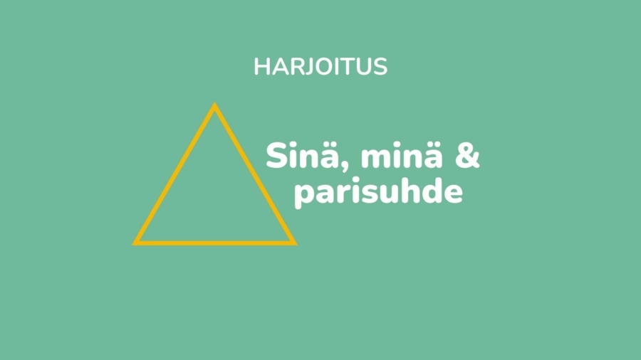 Sinä, minä ja parisuhde harjoitus