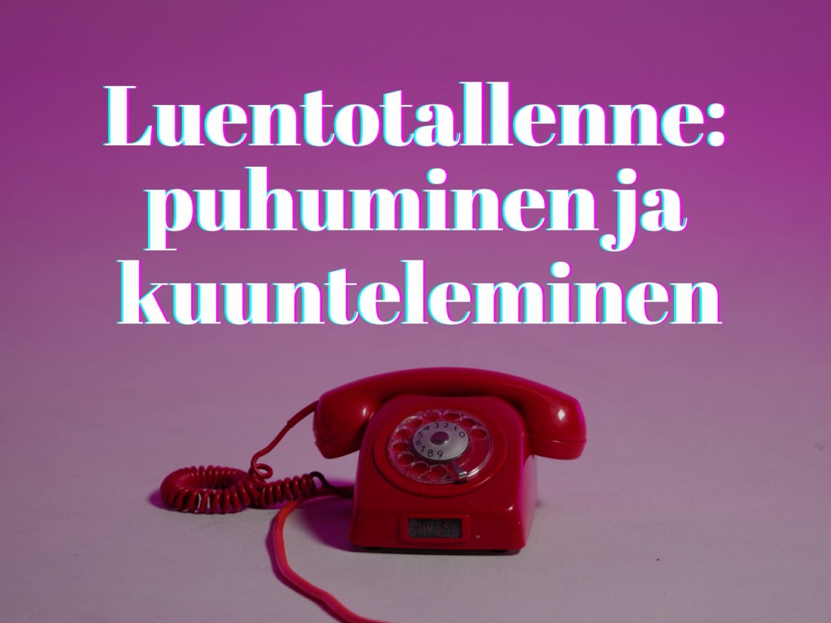 Luentotallenne: puhuminen ja kuunteleminen