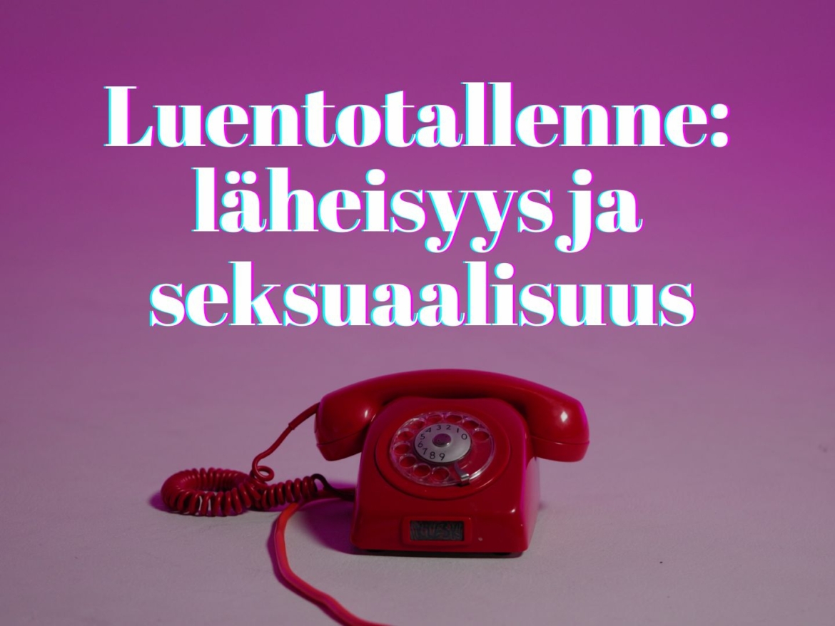 Luentotallenne: läheisyys ja seksuaalisuus