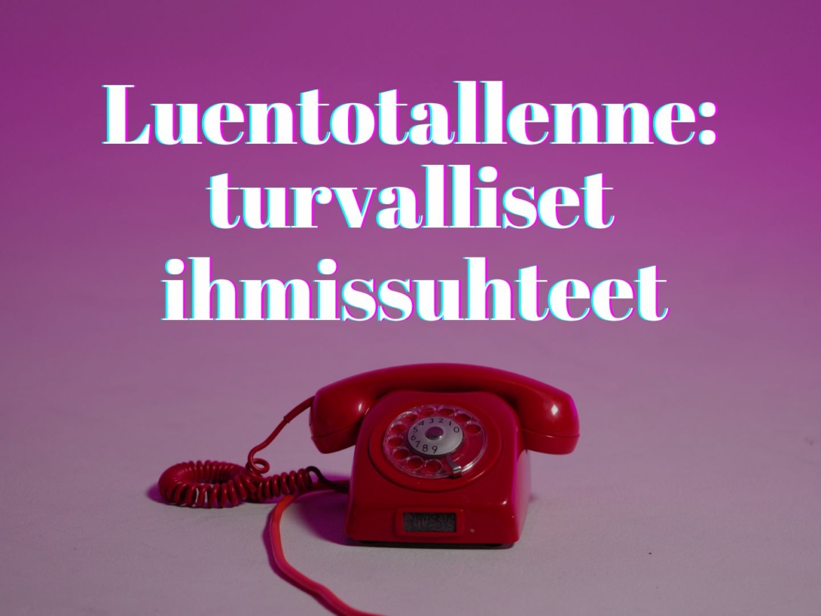 Luentotallenne: turvalliset ihmissuhteet
